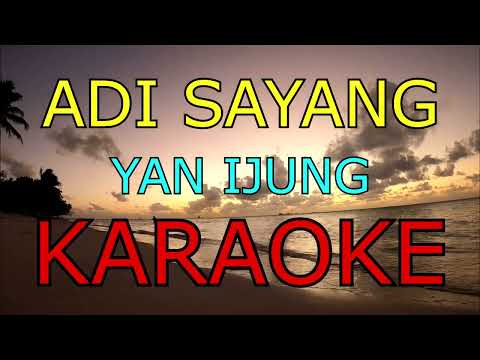 ADI SAYANG_YAN IJUNG_KARAOKE.