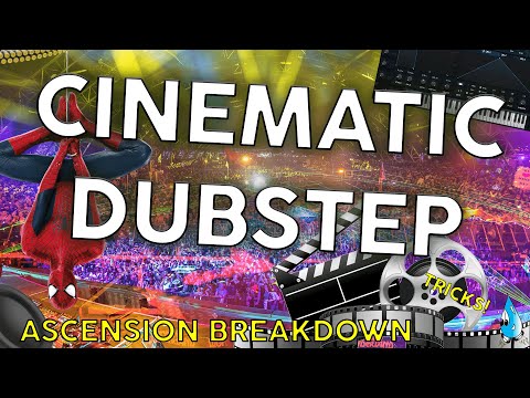 How to MAKE Cinematic DUBSTEP/BASS MUSIC! | Breakdown of ASCENSION!!