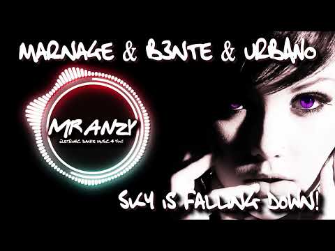 Marnage & B3nte & URBANO - Sky Is Falling Down (Best Melbourne Bounce) Mr Anzy