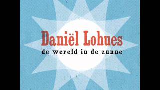 Lohues, Daniel - De Wereld In De Zunne video