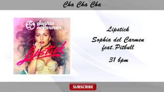 Dj Move It VS Sophia del Carmen &amp; Pitbull - Lipstick (Cha Cha Cha 31 bpm)