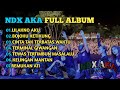 NDX AXA FULL ALBUM LILAKNO AKU BOJOKU KETIKUNG
