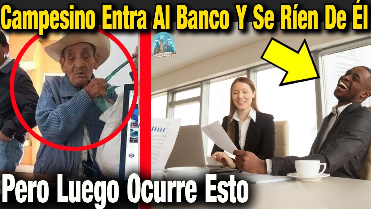 Viejito Campesino Entra A Lujoso Banco y Dice Ser El Dueño. Todos Se Ríen De Él Pero Luego Pasó Esto