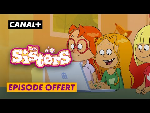 LES SISTERS - Episode entier "Adopte une Sister.com" - CANAL+Kids