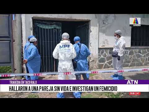 Tragedia en Taco Ralo: hallaron a una pareja sin vida y se investiga un femicidio