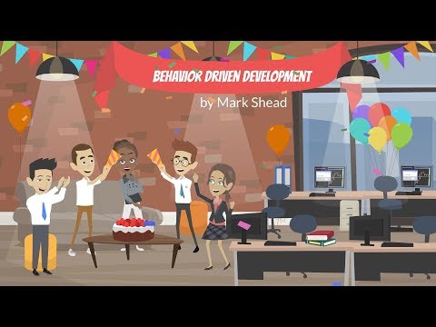 What is Behavior Driven Development? (4 minute cartoon on BDD)