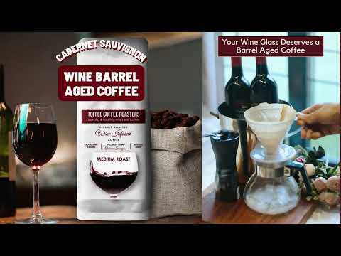 Toffee Coffee Roasters | Cabernet Sauvignon Wine Barrel Aged Coffee Arabica | Freshly Roasted Fine