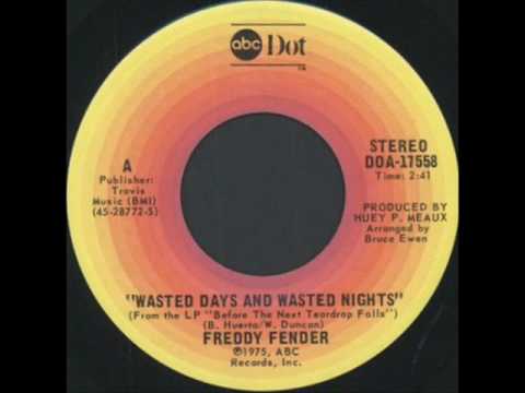 Freddy Fender - Wasted Days and Wasted Nights