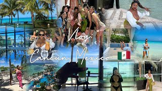 Vacation Vlog: Cancún, Mexico 🇲🇽