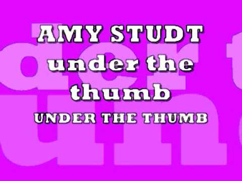 amy studt Under the thumb