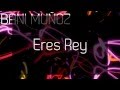 Bani Muñoz - Eres Rey (Lyric Video) 