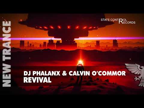 [TRANCE] DJ Phalanx & Calvin O'Commor - Revival