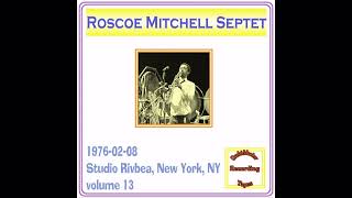 Roscoe Mitchell Septet - 1976-02-08, Studio Rivbea, New York, NY