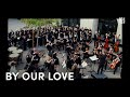 By Our Love Official Music Video With Lyrics
