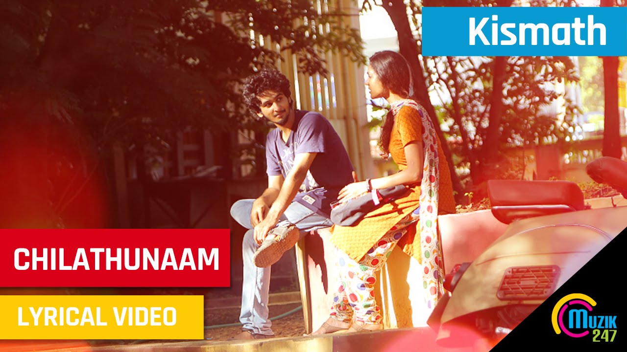 Chilathunaam Lyrics  | Kismath | Shane Nigam, Shruty Menon | Madhushree | Shamej Shreedhar