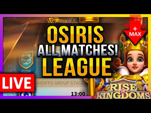 Osiris League: ALL MATCHES - LIVE! 🔴 13-15UTC: OV! TR JST Z415 S~W (+max Jadwiga) - Rise of Kingdoms