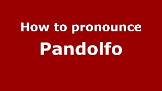 How to pronounce Pandolfo