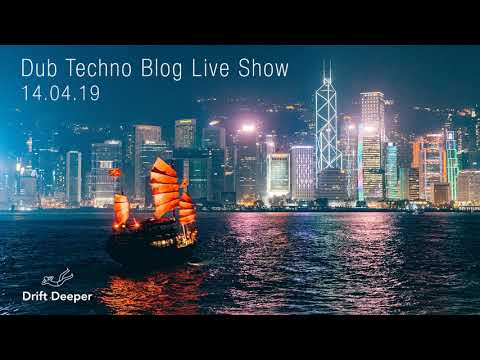 Dub Techno Blog Show 138 - 14.04.19