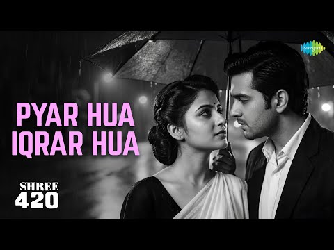 Pyar Hua Iqrar Hua | Shree 420