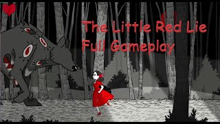 The Little Red Lie Full Gameplay