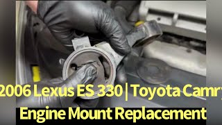 2006 Lexus ES 300/330 Engine Mount Replacement