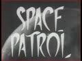 Space Patrol Opening and Closing Credits UK TV - 1963/1964