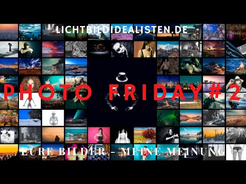 Photo Friday #2 -Bildanalyse und Bildkritik eurer Fotos