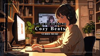 Relaxing Lofi Hip Hop | Cozy Beats | Chill Vibes for Studying / YURIES