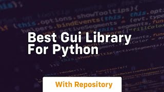 Download the video "best gui library for python"