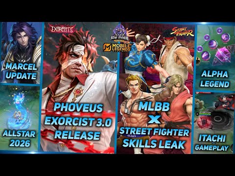 MLBB X STREET FIGHTER "SKILLS LEAK", PHOVEUS EXORCIST RELEASE, HERO MARCEL UPDATE - MLBB BIG UPDATE