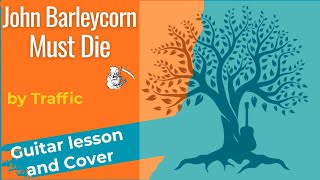 How To Play John Barleycorn Must Die by Traffic | Guitar Lesson