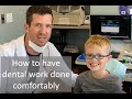 7 Year Old Gets Dental Fillings Comfortably