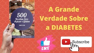 A Grande Verdade Sobre a DIABETES