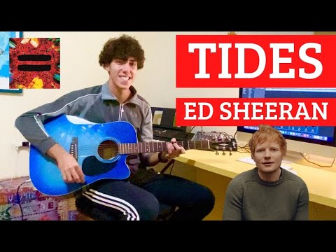 Tides - Ed Sheeran