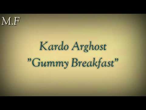 Kardo Arghost  "Gummy Breakfast"  (Cover video lirik)