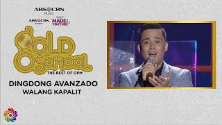 Walang Kapalit - Dingdong Avanzado | Gold School presents Dingdong Avanzado sings his Hits