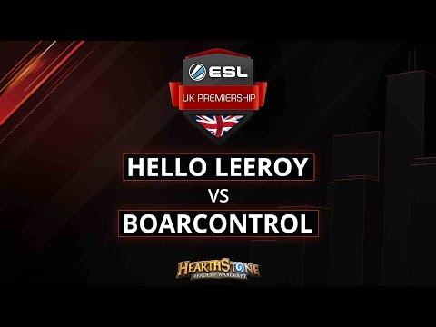 [HS] Hello Leeroy vs BoarControl - Group Stage - Week 6 - ESL UK Premiership