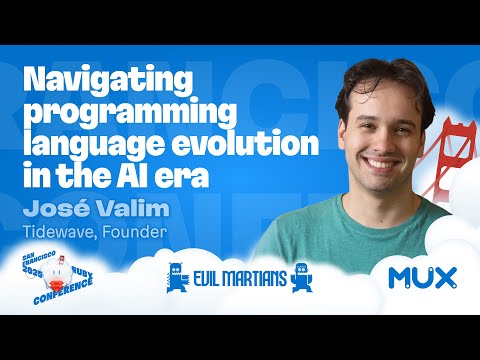 José Valim, Programming language evolution in the AI era. San Francisco Ruby Conference 2025.