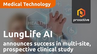 lunglife-ai-announces-success-in-validation-of-lunglb-in-multi-site-prospective-clinical-study
