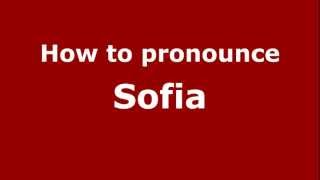 How to pronounce Sofia