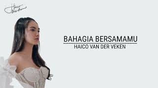 Download lagu Haico - Bahagia Bersamamu (Lyrics) mp3