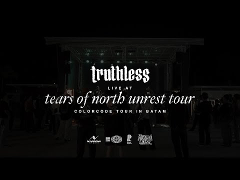 Truthless Live at Tears of North Unrest Tour (Colorcode Tour)