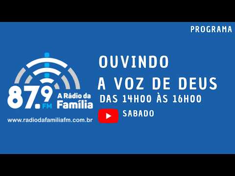 Rádio da Família: Ouvindo a Voz de Deus (25/07/2026)
