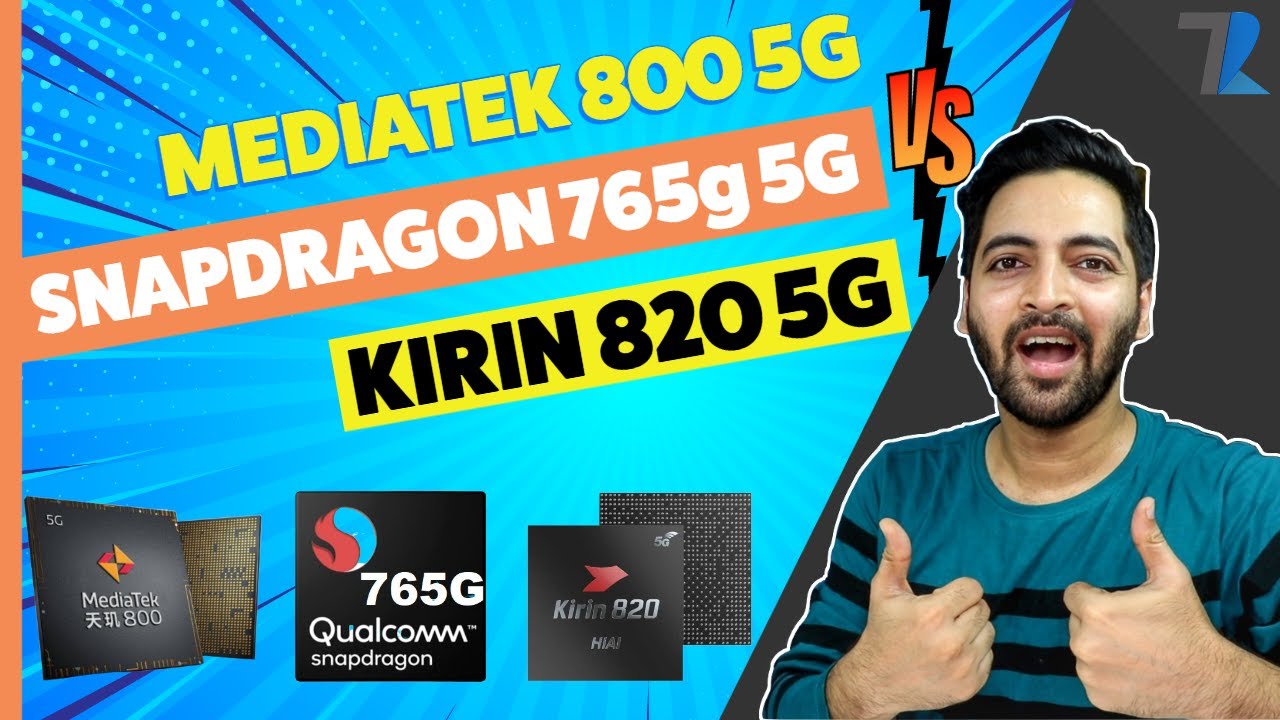 Mediatek 800 5G vs Snapdragon 765g 5G vs Kirin 820 5G - WAR OF MID-RANGE 5G SOC | Which Is Better?💪