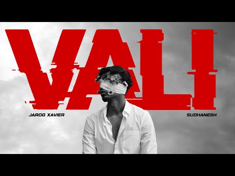 VALI - ( Official Music Video ) Sudhanesh | Jarod Xavier | Thayashne Arumugam