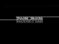 Imagine Dragons - Whatever It Takes  10 hours (Tyler & Ryan ft. Sarah Barrios)
