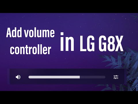 How to add volume bar in Lg g8x