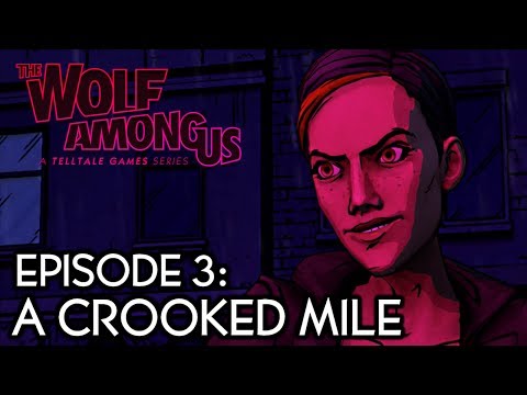 THE WOLF AMONG US - FULL EPISODE 3: "A CROOKED MILE" [HD] (Complete Walkthrough)