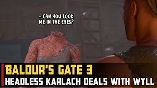 Headless Karlach confronts Wyll | Baldur's Gate 3