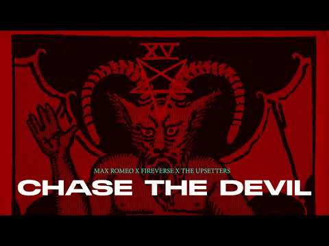 Lee Scratch Perry , Max Romeo, FireVerse  Feat. The Upsetters - Chase The Devil (Official Audio)